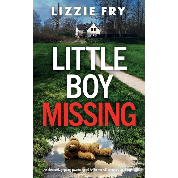 Pre-Owned Little Boy Missing: An absolutely gripping psychological thriller that will keep you up all night (Paperback) 1835266800 9781835266809