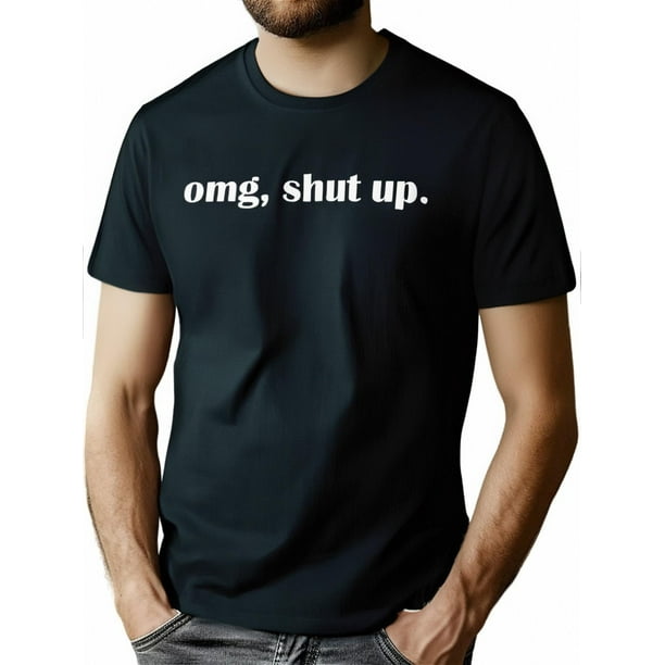 Camiseta de algodón para hombre "Oh, Cállate" - Cómoda y transpirable, cuello redondo, manga corta, corte regular, opaca, con gráfico humorístico - Ideal para cualquier temporada