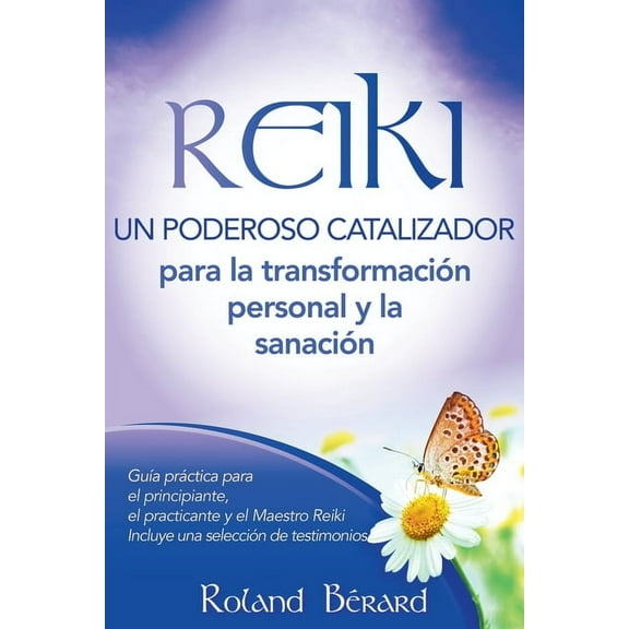 REIKI - Un poderoso catalizador para la transformaciÃ³n personal y sanaciÃ³n, (Paperback)