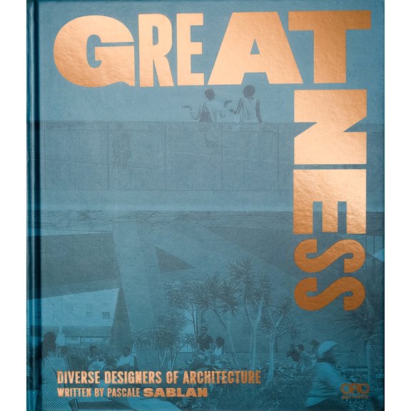 Pre-Owned Greatness: Diverse Designers of Architecture (Hardcover) 1961856212 9781961856219