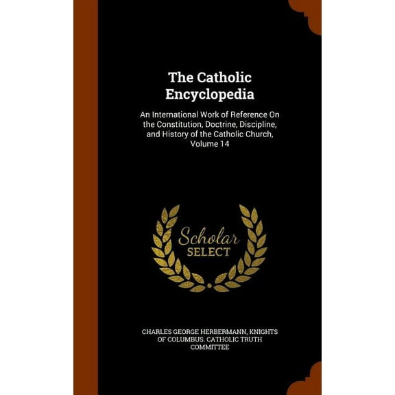 The Catholic Encyclopedia (Hardcover)