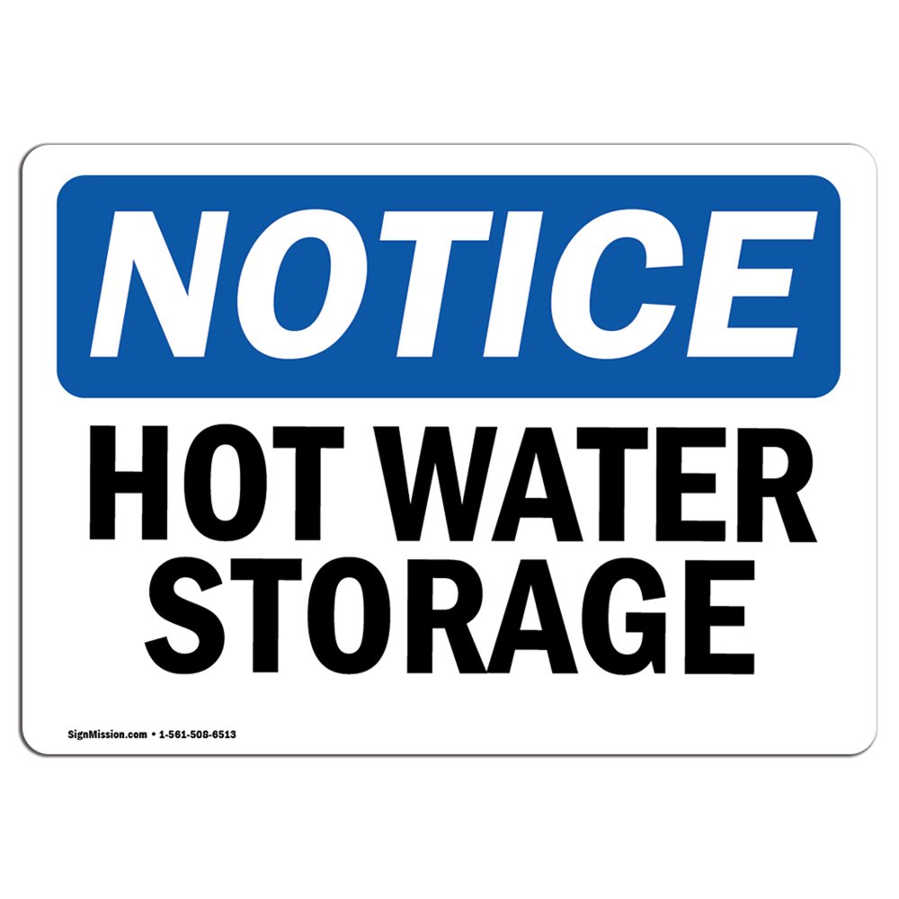 OSHA Notice Hot Water Storage Sign Heavy Duty Sign or Label