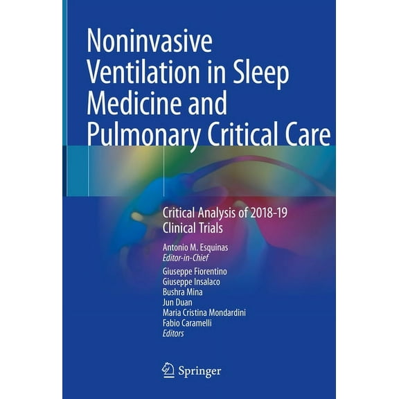 Noninvasive Ventilation in Sleep Medicine and Pulmonary Critical Care: Critical Analysis of 2018-19 Clinical Trials, (Hardcover)