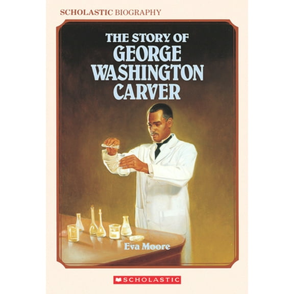 Pre-Owned The Story of George Washington Carver (Paperback) 0590426605 9780590426602