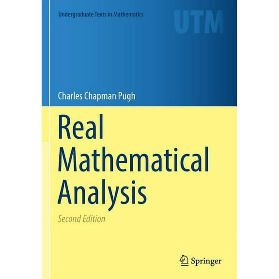Undergraduate Texts in Mathematics Real Mathematical Analysis, (Paperback)