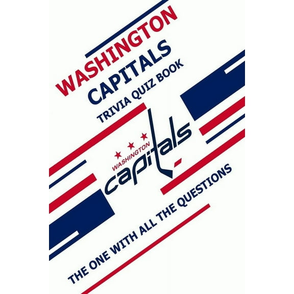 Washington Capital Trivia Quiz Book: The One With All The Questions (Paperback)