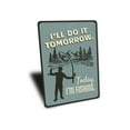 thumbnail image 3 of Today I'm Fishing Novelty Sign, Metal Wall Decor - 10x14 inches, 3 of 4