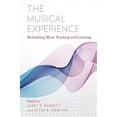thumbnail image 1 of Pre-Owned The Musical Experience: Rethinking Music Teaching and Learning, 9780199363049, 0199363048, Paperback, 1 edition, 1 of 1