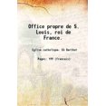 thumbnail image 1 of Office propre de S. Louis, roi de France. 1805 [Hardcover], 1 of 1