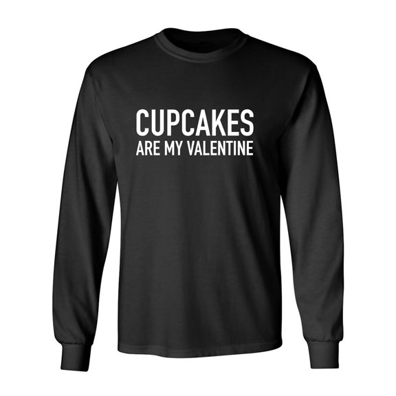 Cupcakes Are My Valentine Adult Long Sleeve T-shirt
