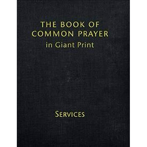 Book of Common Prayer Giant Print, Cp800: Volume 1, Services (Hardcover)(Large Print)