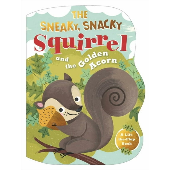 The Sneaky, Snacky Squirrel and the Golden Acorn, (Board Book)