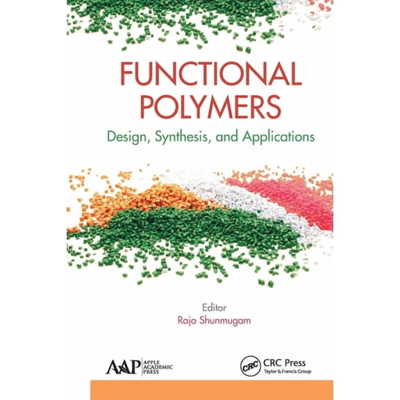 Functional Polymers: Design, Synthesis, and Applications, (Paperback)