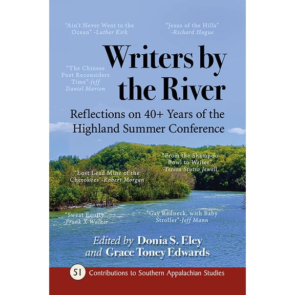 Contributions to Southern Appalachian St Writers by the River: Reflections on 40 Years of the Highland Summer Conference, Book 51, (Paperback)