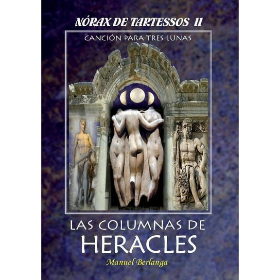 NORAX DE TARTESSOS, II - Las Columnas de Heracles
