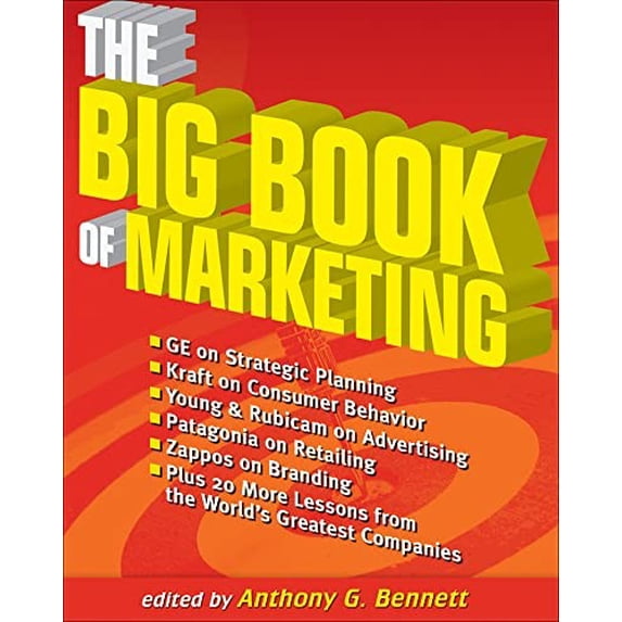 Pre-Owned The Big Book of Marketing: Lessons and Best Practices from the World's Greatest Companies (Paperback) 0071621253 9780071621250