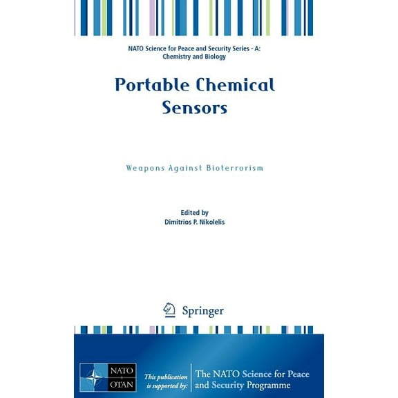 NATO Science for Peace and Security Seri Portable Chemical Sensors: Weapons Against Bioterrorism, (Hardcover)