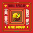 thumbnail image 1 of Various Artists Total Reggae: One Drop CD, 1 of 3
