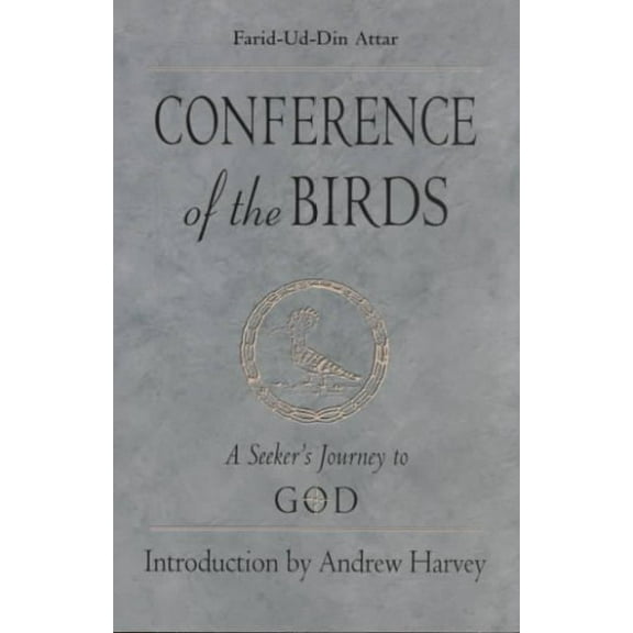 Conference of the Birds : A Seeker's Journey to God (Paperback)