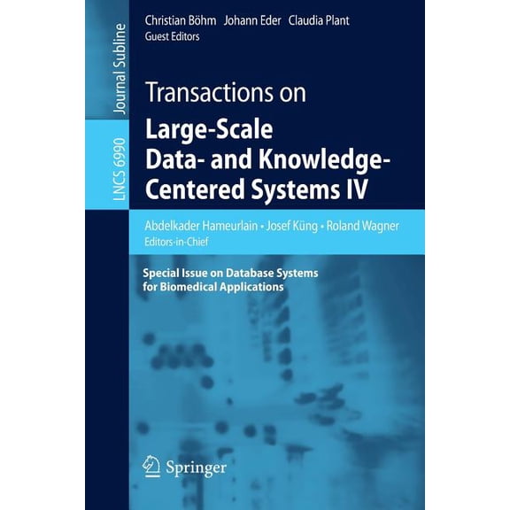 Transactions on Large-Scale Data- And Knowledge-Centered Systems IV: Special Issue on Database Systems for Biomedical Ap, (Paperback)