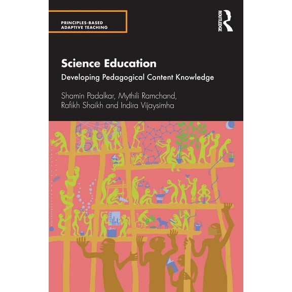 Principles-Based Adaptive Teaching Science Education: Developing Pedagogical Content Knowledge, (Paperback)