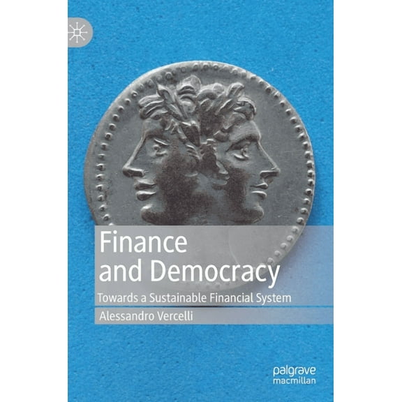 Finance and Democracy: Towards a Sustainable Financial System, (Hardcover)