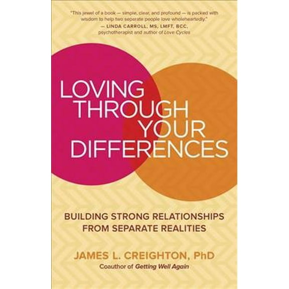 Loving Through Your Differences: Building Strong Relationships from Separate Realities (Paperback)