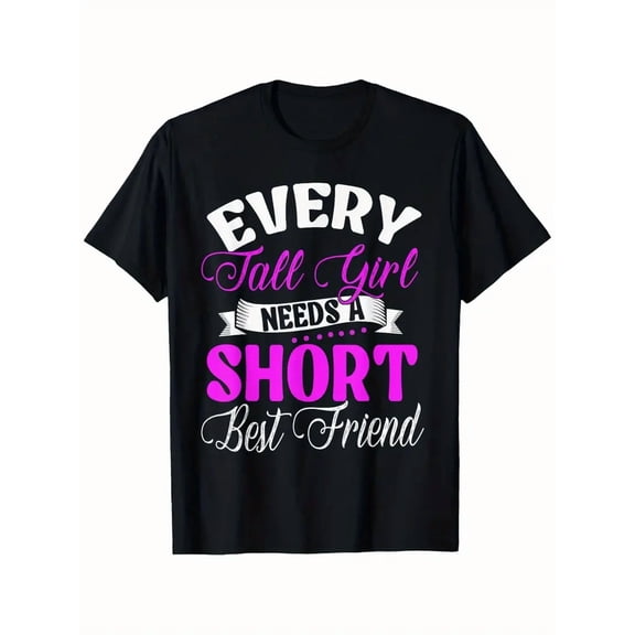 Women'S Funny Best Friend T-Shirt - "Every Tall Person Needs a Short Best Friend" Graphic Tee - Soft 180gsm Heavyweight Cotton Shirt - Loose Fit Casual Streetwear Top - Sizes