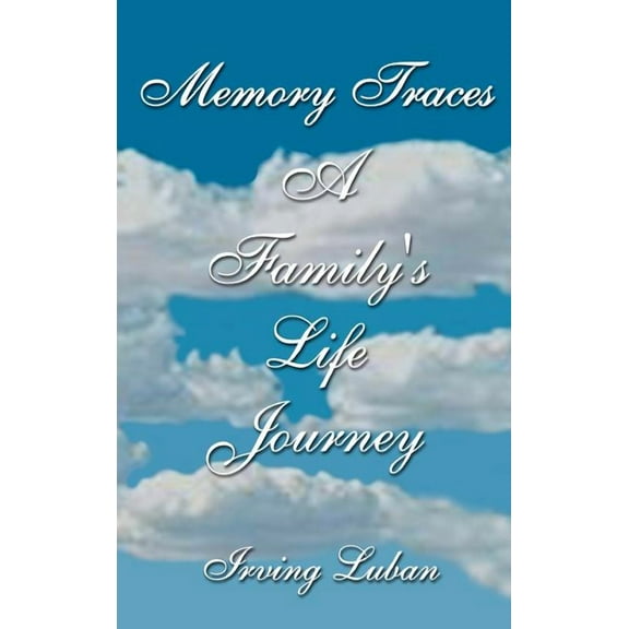 Memory Traces: A Family's Life Journey, (Hardcover)