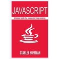 thumbnail image 1 of Pre-Owned JavaScript : JavaScript and Python. the Ultimate Crash Course to Learn Python and JavaScript Programming(javascript for Beginners, How to Program, Software Development, Hacking, on to C++), 1 of 1