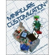 Minifigure Customization 2: Why Live in the Box? [Paperback - Used]