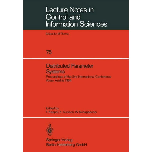 Lecture Notes in Control and Information Distributed Parameter Systems: Proceedings of the 2nd International Conference Vorau, Austria 1984, Book 75, (Paperback)