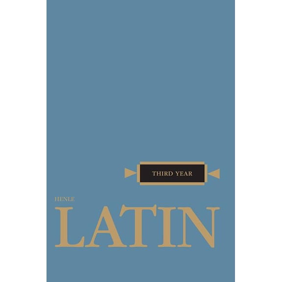 Henle Latin Henle Latin Third Year, (Paperback)
