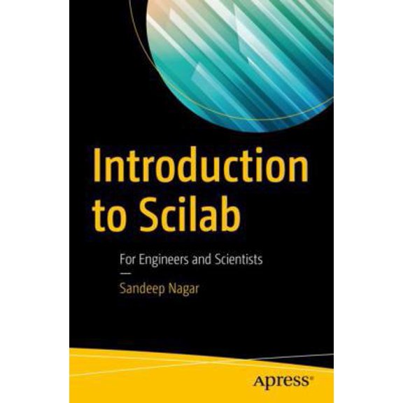 Pre-Owned Introduction to Scilab: For Engineers and Scientists (Paperback) 1484231910 9781484231913