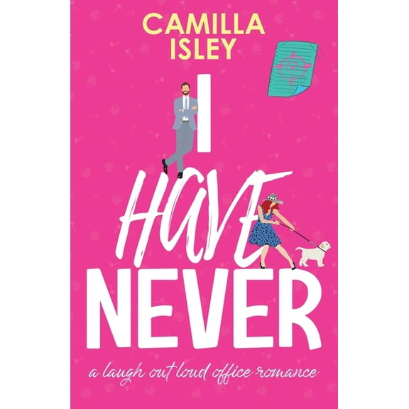 First Comes Love I Have Never: A Laugh Out Loud Office Romance (Special Pink Borders Edition), Book 2, (Paperback)