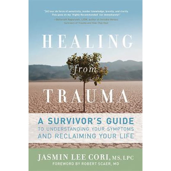 Pre-Owned Healing from Trauma: A Survivor's Guide to Understanding Your Symptoms and Reclaiming Your Life (Paperback) 1600940617 9781600940613