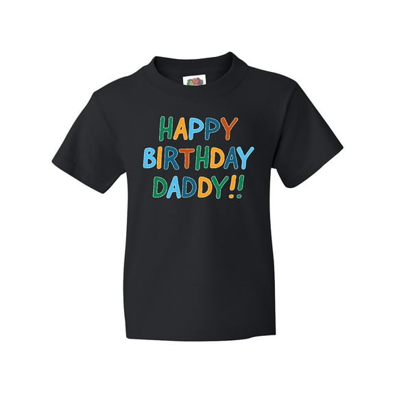 Inktastic Happy Birthday Daddy Youth T-Shirt