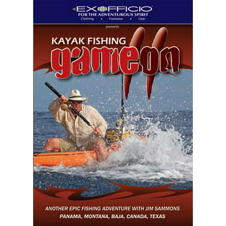 Kayak Fishing: Game on 2: Another Epic Fishing Adventure with Jim Sammons: Panama, Montana, Baja, Canada,