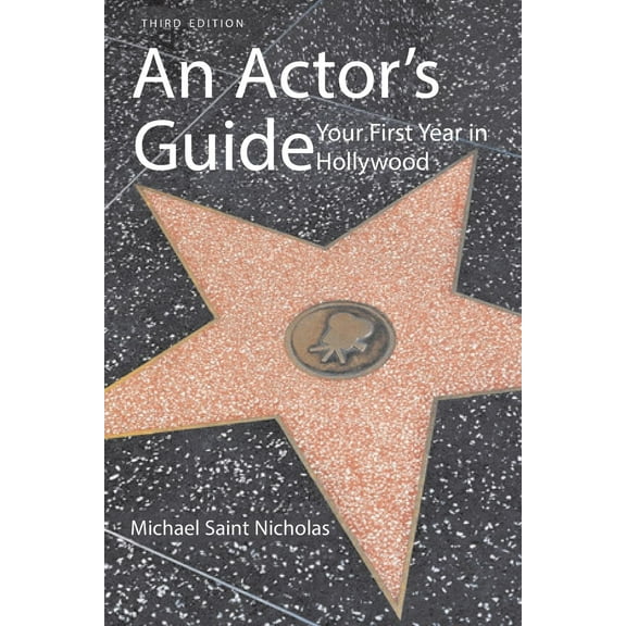 An Actor's Guide--Your First Year in Hollywood (Paperback)