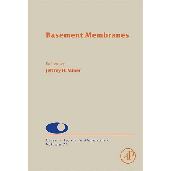 Current Topics in Membranes Basement Membranes: Volume 76, Book 76, (Hardcover)