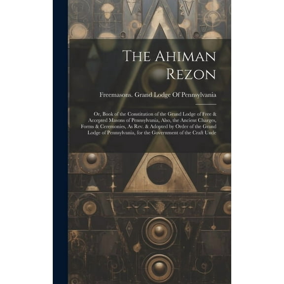 The Ahiman Rezon, (Hardcover)