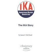The IKA Story (Paperback)