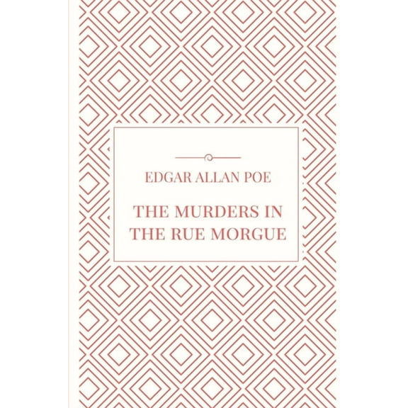 The Murders in the Rue Morgue, (Paperback)