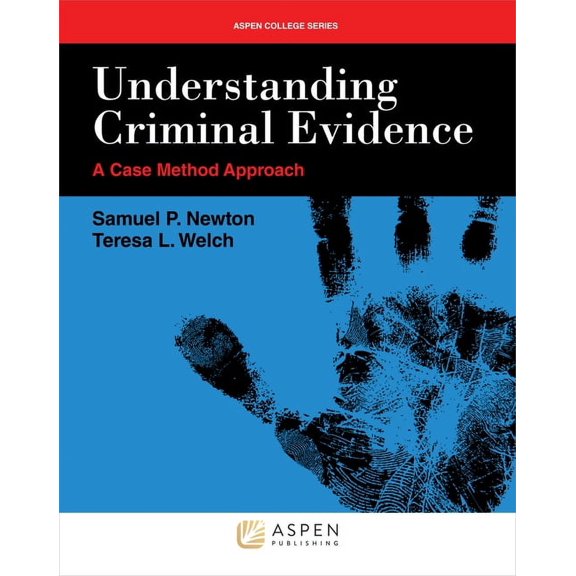 Aspen Criminal Justice Understanding Criminal Evidence, (Paperback)