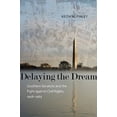 thumbnail image 2 of Delaying the Dream: Southern Senators and the Fight Against Civil Rights, 1938-1965, 2 of 2