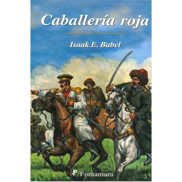 Caballería roja, de Isaak Babel (Isaak Emanuílovich Bábel)