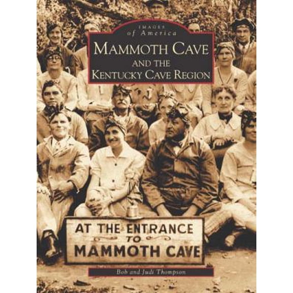 Pre-Owned Mammoth Cave and the Kentucky Cave Region (Paperback) 0738515140 9780738515144
