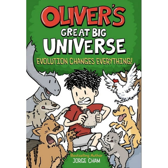 Oliver's Great Big Universe Oliver's Great Big Universe #3: Evolution Changes Everything!, (Hardcover)