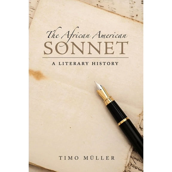 Margaret Walker Alexander African Americ African American Sonnet: A Literary History, (Hardcover)