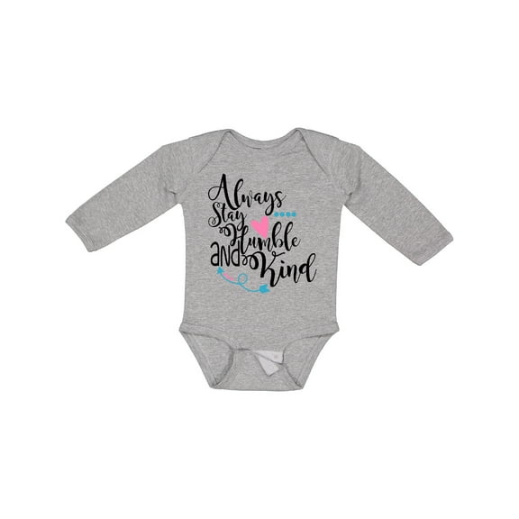 Inktastic Always Stay Humble and Kind Boys or Girls Long Sleeve Baby Bodysuit